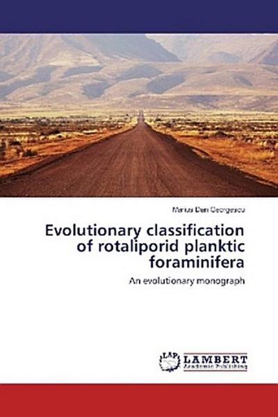 Evolutionary classification of rotaliporid planktic foraminifera