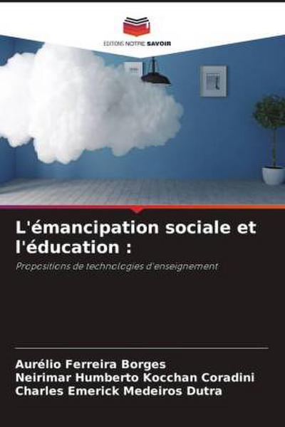 L’émancipation sociale et l’éducation :