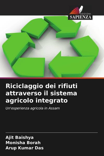 Riciclaggio dei rifiuti attraverso il sistema agricolo integrato