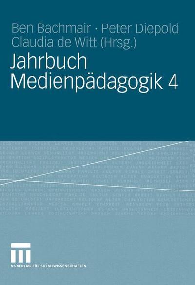 Jahrbuch Medienpädagogik. Bd.4