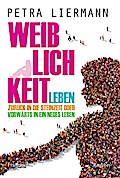 Weiblichkeit leben