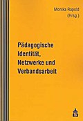 Pädagogische Identität, Netzwerke und Verbandsarbe
