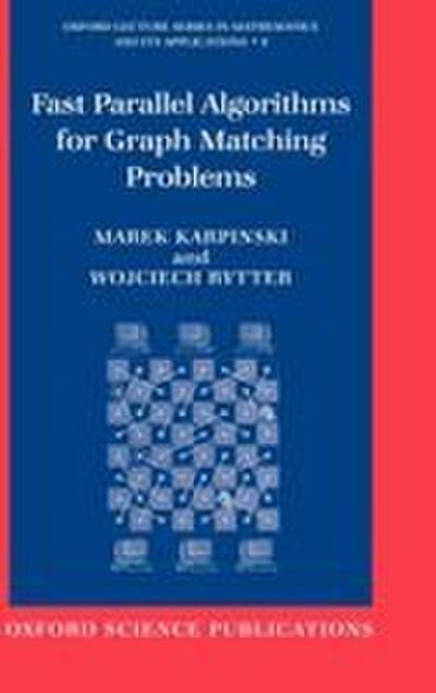 Fast Parallel Algorithms for Graph Matching Problems