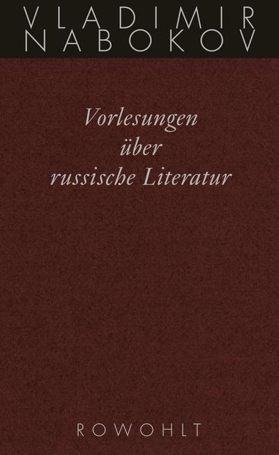 Vorlesungen über russische Literatur (Nabokov: Gesammelte Werke, Band 17)