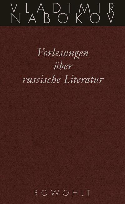 Gesammelte Werke. Band 17: Vorlesungen über russische Literatur