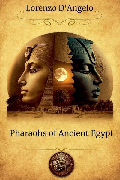 Pharaohs of Ancient Egypt