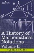 A History of Mathematical Notations, Volume II