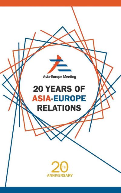 20 YEARS OF ASIA-EUROPE RELATIONS
