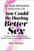 Dr Nicole McNichols Reflections On You Could Be Having Better Sex