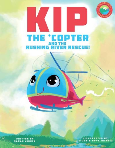 Kip the ’Copter and the Rushing River Rescue