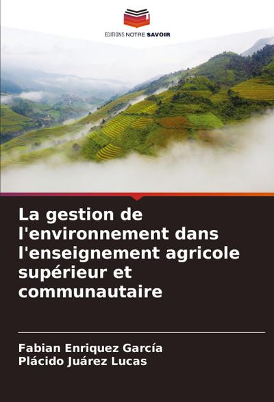 La gestion de l’environnement dans l’enseignement agricole supérieur et communautaire