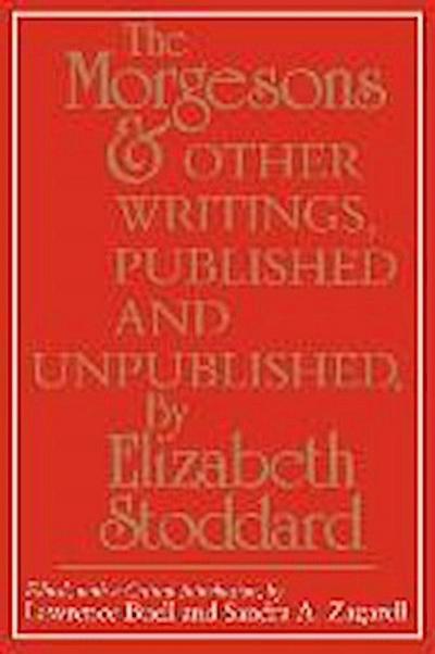 The Morgesons and Other Writings