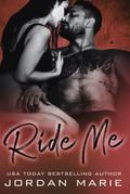 Ride Me (Devil’s Blaze MC, #5)