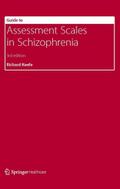 Guide to Assessment Scales in Schizophrenia - Richard Keefe