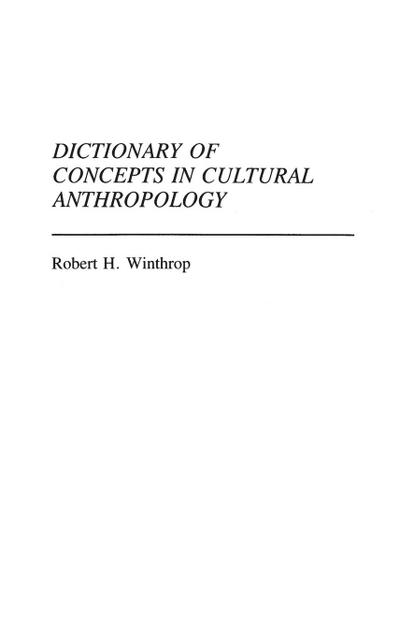 Dictionary of Concepts in Cultural Anthropology