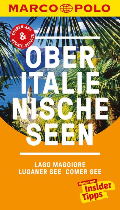 MARCO POLO Reiseführer Oberitalienische Seen, Lago Maggiore, Luganer See, Comer