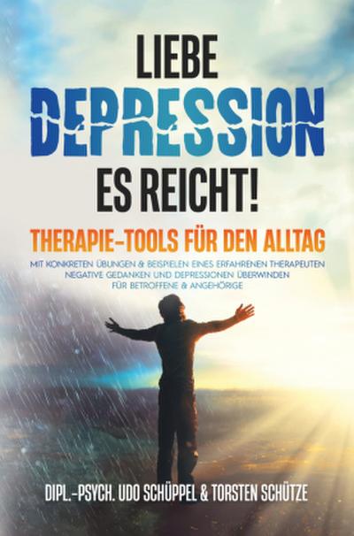 LIEBE DEPRESSION - ES REICHT! Therapie-Tools für den Alltag