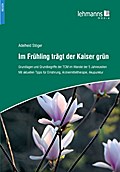 Im Frühling trägt der Kaiser grün