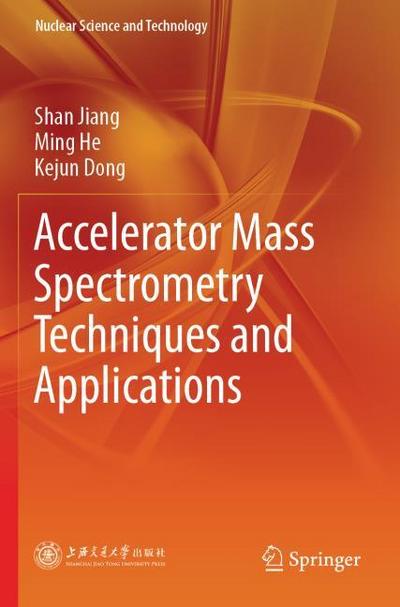 Accelerator Mass Spectrometry Techniques and Applications