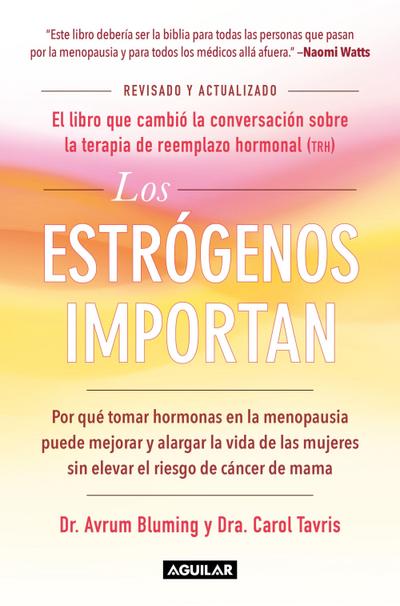 Los Estrógenos Importan / Estrogen Matters
