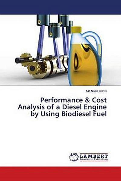 Performance & Cost Analysis of a Diesel Engine by Using Biodiesel Fuel