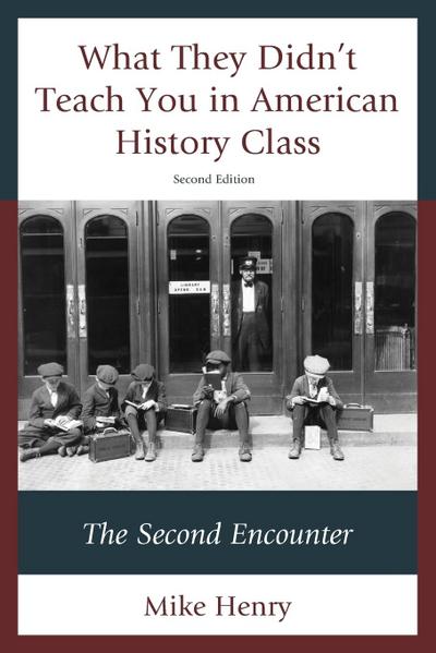 What They Didn’t Teach You in American History Class