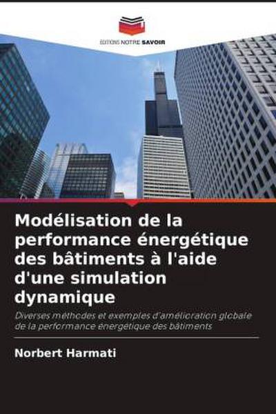 Modélisation de la performance énergétique des bâtiments à l’aide d’une simulation dynamique