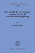 Der Einfluß des europäischen Umweltrechts auf die 