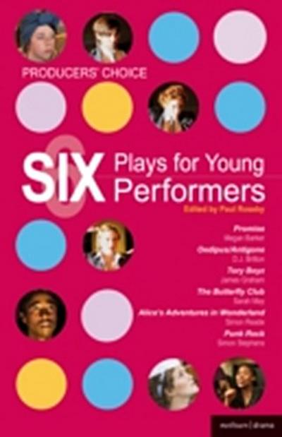 Producers’’ Choice: Six Plays for Young Performers