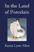 In the Land of Porcelain