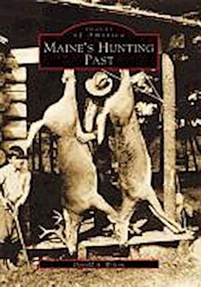 Maine’s Hunting Past