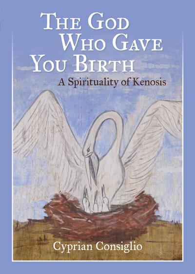 God Who Gave You Birth