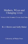 Mothers, Wives and Changing Lives