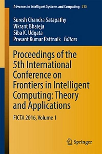 Proceedings of the 5th International Conference on Frontiers in Intelligent Computing: Theory and Applications