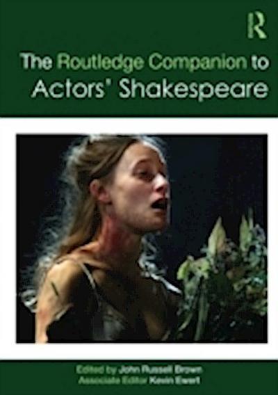 Routledge Companion to Actors’ Shakespeare