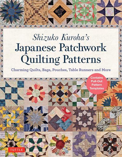 Shizuko Kuroha’s Japanese Patchwork Quilting Patterns