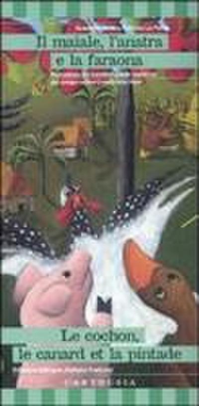 Il maiale, l’anatra e la faraona. Una storia da Haiti. Ediz. italiana e francese