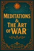 Meditations & The Art of War