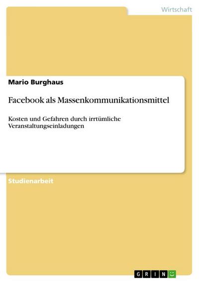 Facebook als Massenkommunikationsmittel - Mario Burghaus