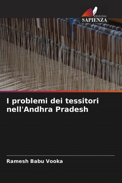 I problemi dei tessitori nell’Andhra Pradesh