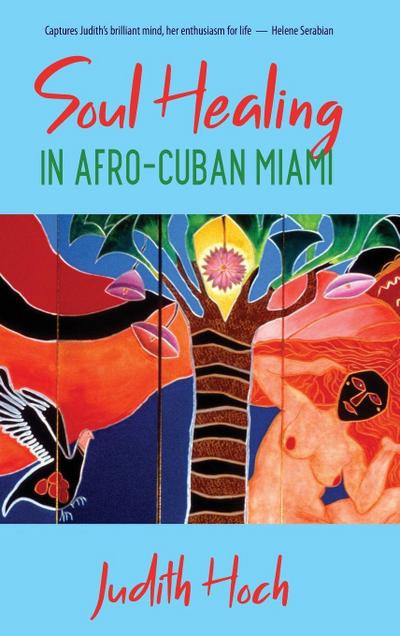 Soul Healing in Afro-Cuban Miami