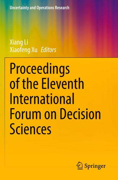 Proceedings of the Eleventh International Forum on Decision Sciences