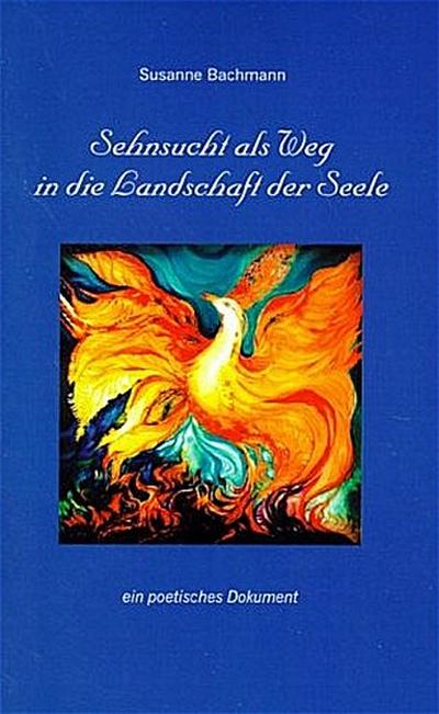 Sehnsucht als Weg in die Landschaft der Seele