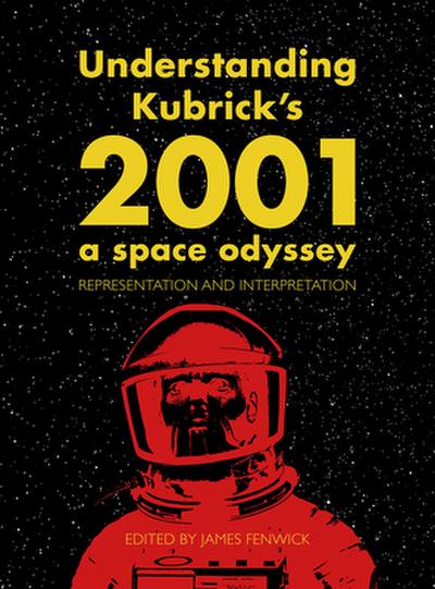 Understanding Kubrick’s 2001