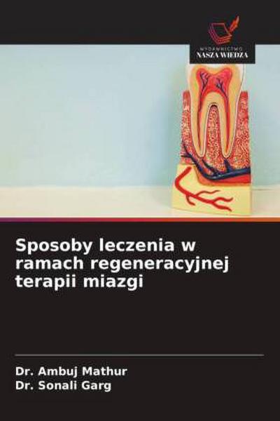 Sposoby leczenia w ramach regeneracyjnej terapii miazgi