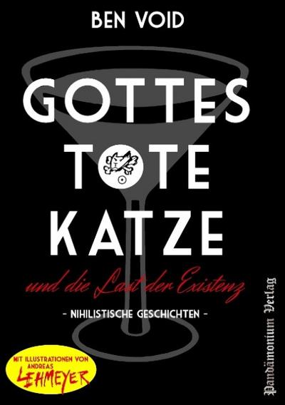 Gottes tote Katze und die Last der Existenz