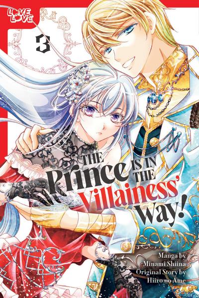 The Prince Is in the Villainess’ Way!, Volume 3
