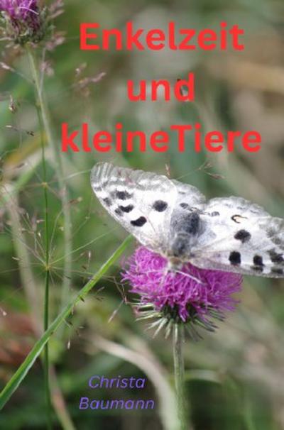 Enkelzeit und kleine Tiere
