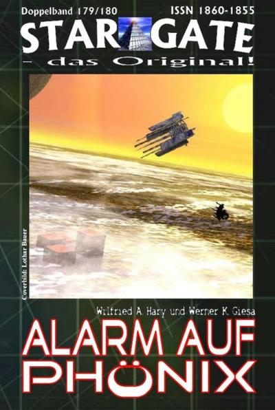 STAR GATE 179-180: Alarm auf Phönix