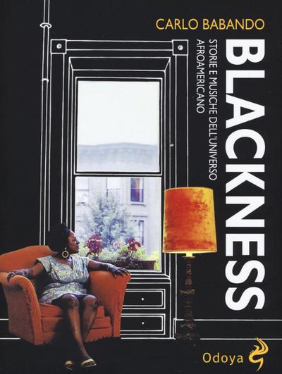 Blackness. Storie e musiche dell’universo afroamericano